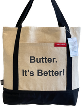 Load image into Gallery viewer, Butter It&#39;s Better Canvas Tote
